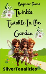 Twinkle Twinkle in the Garden For Beginner Piano piano sheet music cover